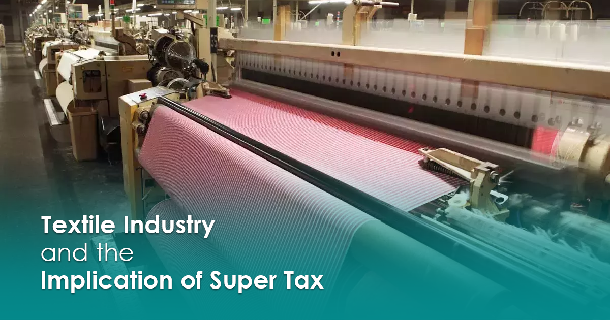 Picture for brand The textile industry and the implication of Super Tax