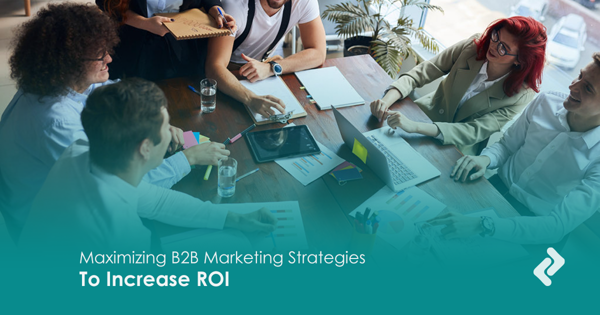 Picture for brand Maximizing B2B Marketing Strategies for Increased ROI