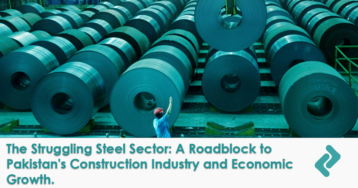 Picture for blog The Struggling Steel Sector: A Roadblock to Pakistan's Construction Industry and Economic Growth